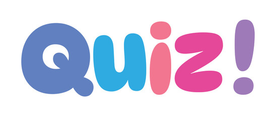 quiz ,colorful lettering words in white background