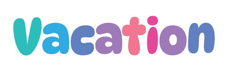 vacation ,colorful lettering words in white background