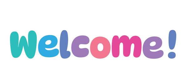 welcome,colorful lettering words in white background