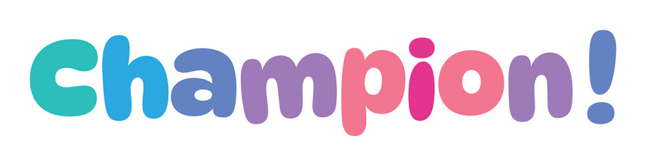 Champion,colorful lettering words in white background