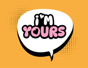 I’m Yours, lettering in speech bubble illustration