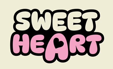 Sweetheart, colorful lettering words