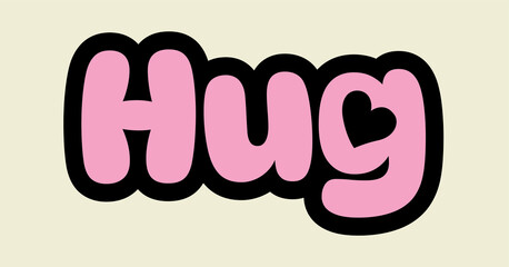 Hug , colorful lettering words