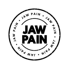 Jaw Pain - refers to discomfort, soreness, or aching in the jaw area, text concept stamp