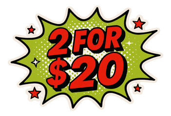 Green starburst sticker with "2 FOR $20" in bold comic style, eye-catching retail promotion on transparent background.