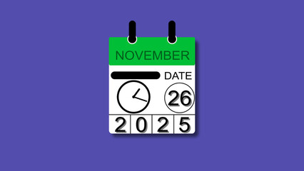 November 26 date 2025 illustration . calendar animation on a black background. and stunning 4k illustration .