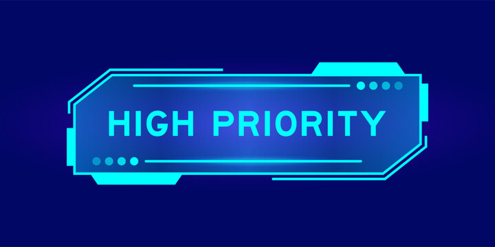 Futuristic hud banner that have word high priority on user interface screen on blue background