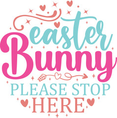 Easter Bunny Please Stop Here Charming Easter Bunny Design for Spring