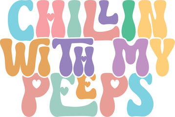 Chill Vibes Chilling With My Peeps - Pastel Retro Design
