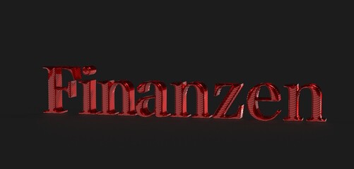 Stylish red 3D rendering of the German word 'Finanzen' (Finance) on a dark background. Ideal for...