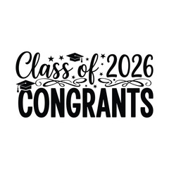 Class of 2026 Congrats SVG Typography Design for Graduation Prints