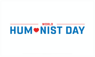 PrintWorld Humanist Day design on white background, Typographic Design of World Humanist Day, Vector Design of World Humanist Day, World Humanist Day