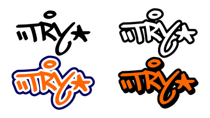 Graffiti tag vector of the word “TRY” in bold street style with orange, black, and white. Includes 4 expressive styles. Great for motivational designs, urban artwork, and hip hop visuals.