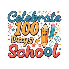 100 Days of School tshirt Design for back to school and kids 