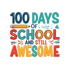 100 Days of School tshirt Design for back to school and kids 