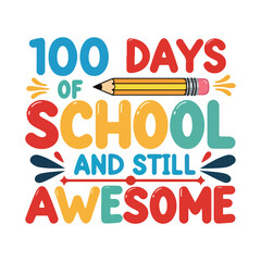 100 Days of School tshirt Design for back to school and kids 