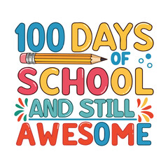 100 Days of School tshirt Design for back to school and kids 