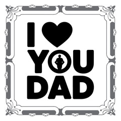 Smiley and Heart Design for Loving Dad Message