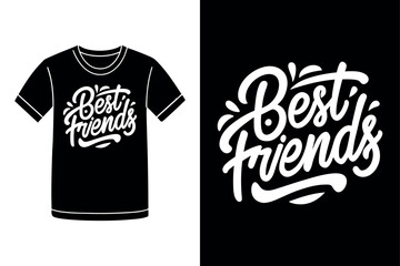 Best Friends Forever Motivational T Shirt Design