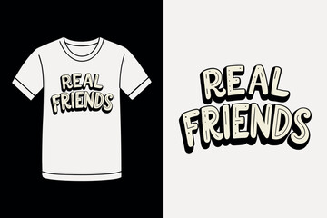 True Meaning of Real Friends T Shirt Design