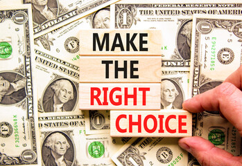 Make the right choice symbol. Concept words phrase Make the right choice on beautiful wooden...