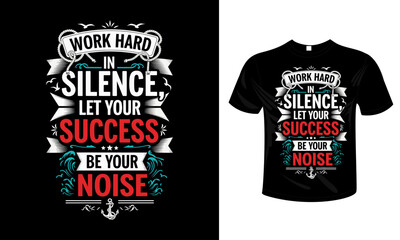 &ldquo;Let Your Success Be Your Noise&rdquo; &ndash; Motivational Nautical-Themed T-shirt Design
