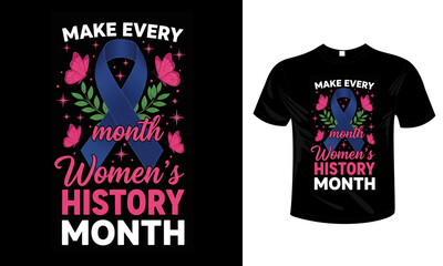 Make Every Month Women&rsquo;s History Month &ndash; Feminist Awareness Ribbon T-shirt Design