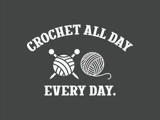 All day every day crochet tee proud crocheter’s everyday lifestyle