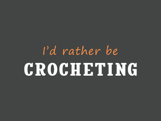 I'd rather be crocheting t shirt perfect gift for yarn lovers