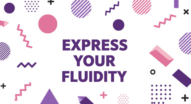 EXPRESS YOUR FLUIDITY. Abstract geometric background with Memphis style shapes. Modern graphic design concept for identity and self-expression.