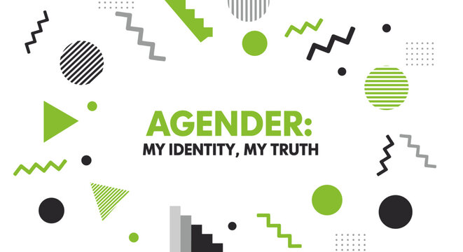 AGENDER: MY IDENTITY, MY TRUTH. Abstract geometric background design representing gender identity, pride, and self-expression. Modern vector illustration for awareness and inclusivity.