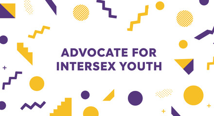 ADVOCATE FOR INTERSEX YOUTH