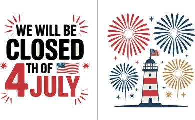 Fototapeta premium Closed for fourth of july independence day holiday celebration lighthouse fireworks patriotic design editable stock vector illustration