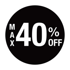 ”MAX40％OFF ”の文字入り　円形のベクターイラスト　黒色　白文字　背景透過