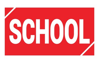 SCHOOL text written on red stamp sign.