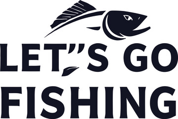 lets go fishing typography T-shirt design 