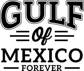 Gulf of Mexico Forever Svg Design