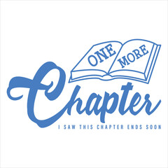 One More Chapter  Funny Library Card Book Quote T-Shirt Design