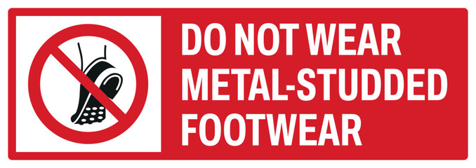 prohibition safety signs v2 uppercase text_do not wear metal-studded footwear. landscape size 1/2 a4,a3,a2,a1