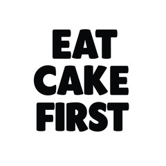 Black Eat Cake First Text Vector Silhouette