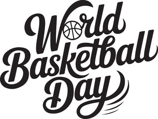 A minimalist typography Calligraphy Design of the Text World Basketball Day in Silhouette 