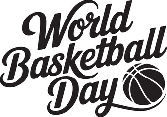 A minimalist typography Calligraphy Design of the Text World Basketball Day in Silhouette 