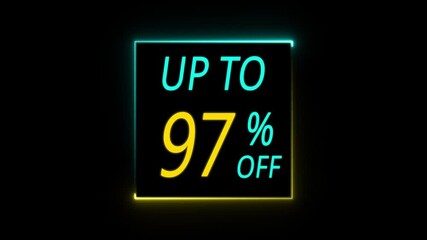 Up to 97 Percent off sale discount, animated 97 percent discount offer with neon line border. 97 percent price sale price tag, discount offer, 97 % off, Letters spelling 97 % OFF