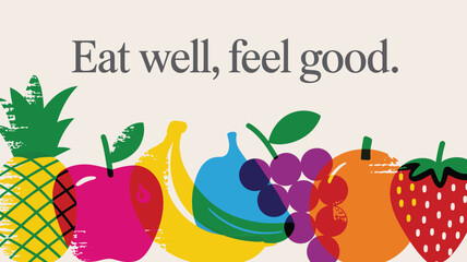 vibrant colorful fruit illustration with healthy eating message 
