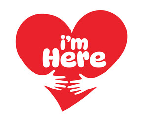 I’m here, Two hands embracing a red heart. A symbol of love.