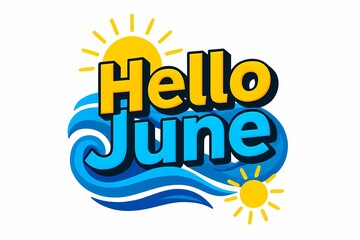 Hello June with Sun and Waves