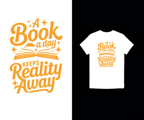 A Book a Day Keeps Reality Away t-shirt design