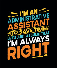 Obraz premium Administrative Assistant T-shirt Design
