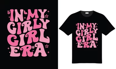 Selbstklebende Fototapeten In My Girly Girl Era Pink Retro Style T Shirt Design Graphic tshirt design graphic design © shahida