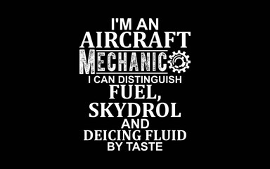 I'm An Aircraft Mechanic t-shirt quotes svg design